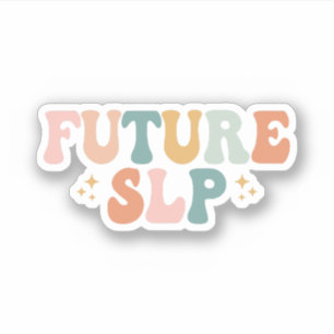 Future SLP   SLP To Be   SLP Grad Student