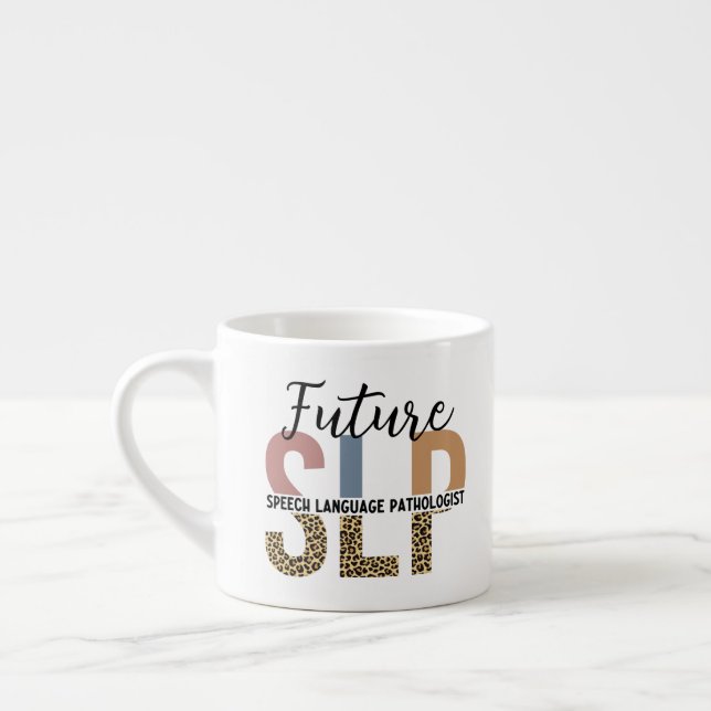 Future SLP Speech Pathologist Leopard Print Espresso Cup (Left)