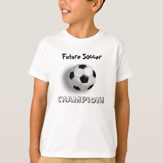 Future Soccer Champion! T-Shirt