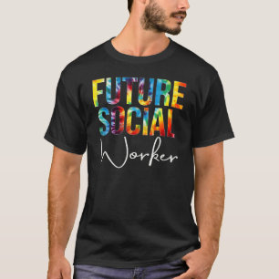 Future Social Worker Tie Dye Appreciation Day Back T-Shirt
