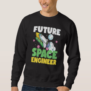 Future Space Engineer Rocket In Galaxy Sweatshirt