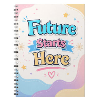 Future Starts Here Notebook - Inspirational School