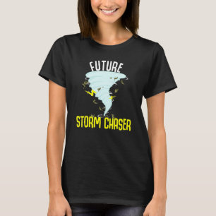 Future Storm For Chaser Meteorologist Men Women T-Shirt