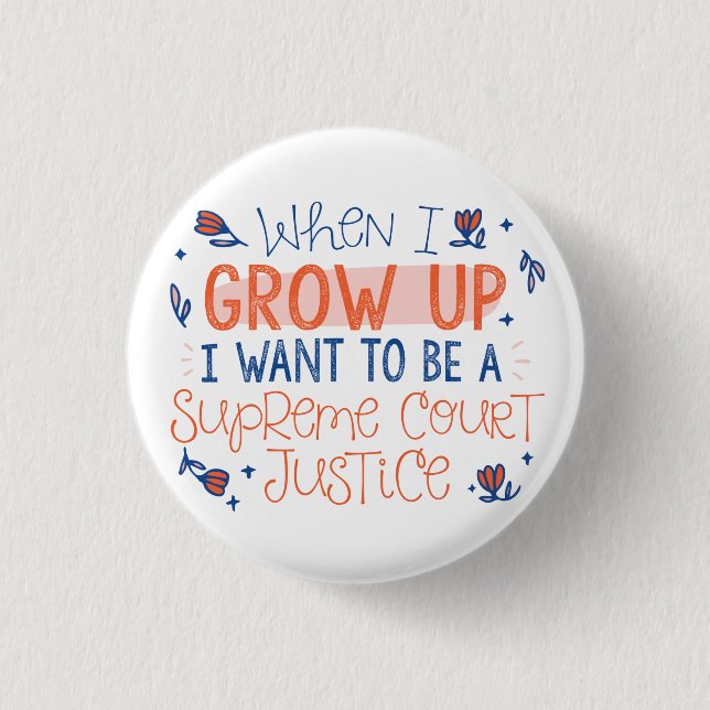 Future Supreme Court Justice 3 Cm Round Badge (Front)