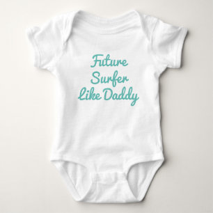 Future Surfer Like Daddy Baby Bodysuit