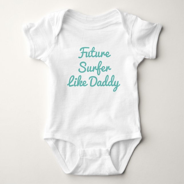 Future Surfer Like Daddy Baby Bodysuit (Front)