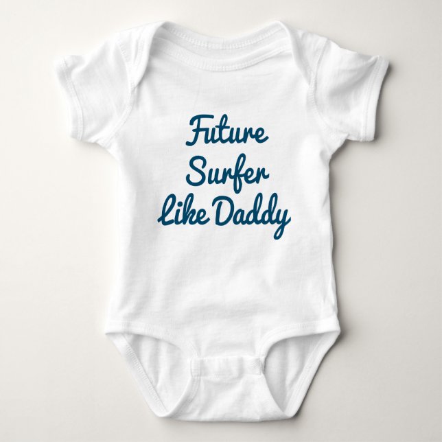 Future Surfer Like Daddy Baby Bodysuit (Front)