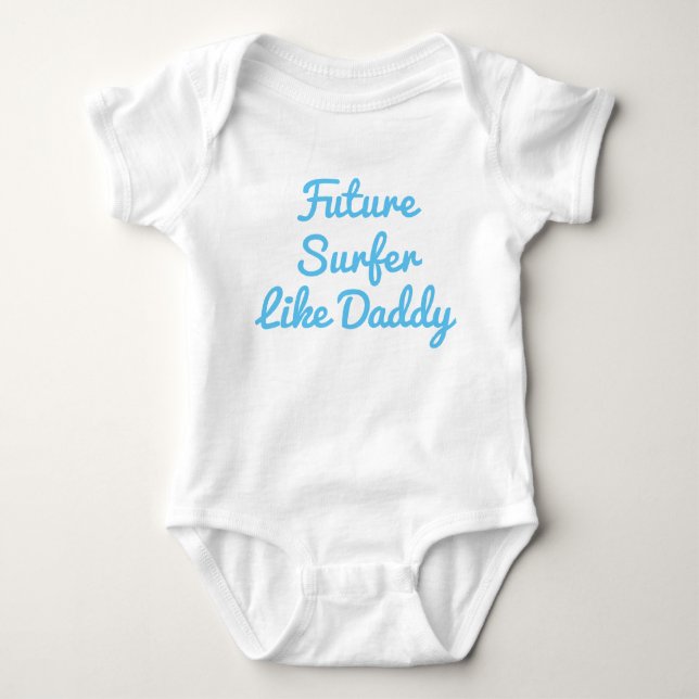 Future Surfer Like Daddy Baby Bodysuit (Front)