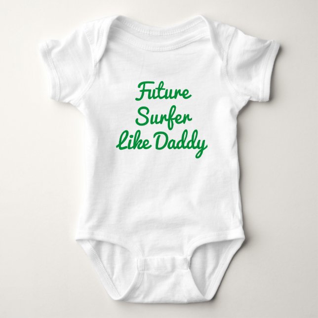 Future Surfer Like Daddy Baby Bodysuit (Front)
