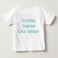 Future Surfer Like Daddy