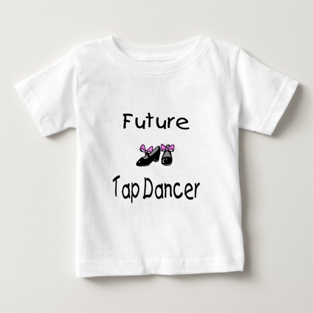 Future Tap Dancer Baby T-Shirt (Front)