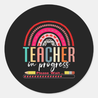 Future Teacher Cool Teacher In Progress Please Wai Classic Round Sticker