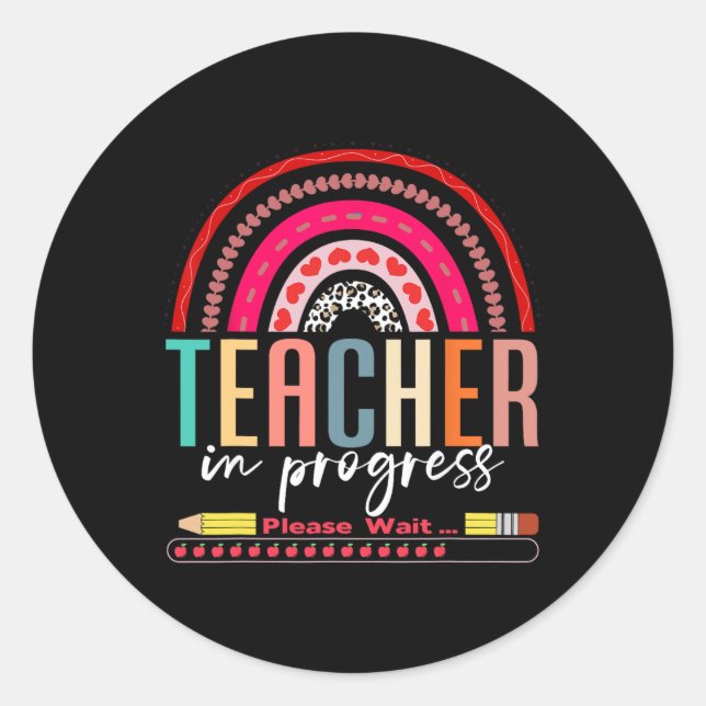 Future Teacher Cool Teacher In Progress Please Wai Classic Round Sticker (Front)