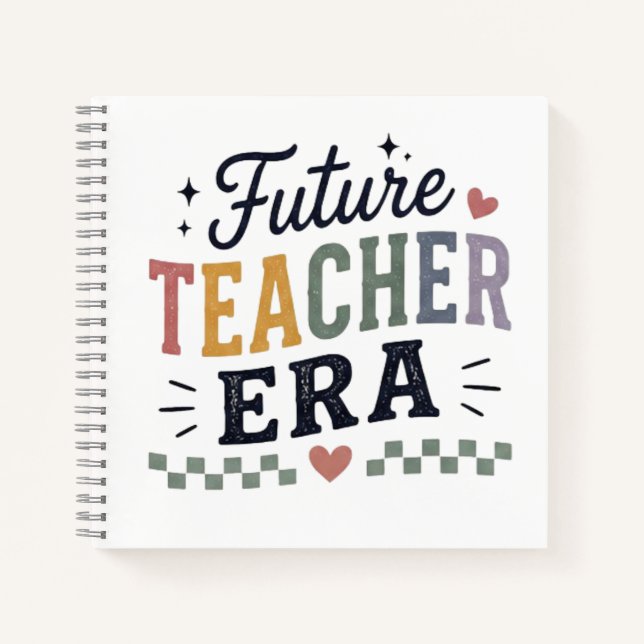 Future Teacher Era Student Teacher Graduation Notebook (Front)
