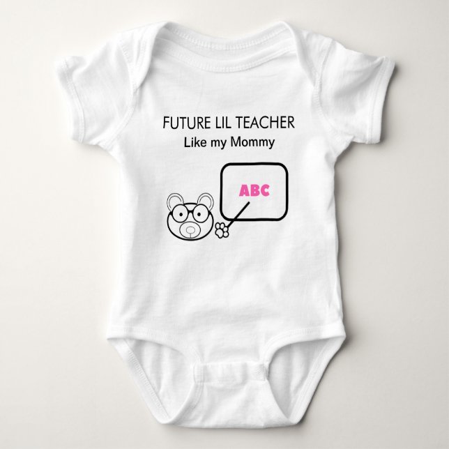 Future Teacher Like Mummy!!! Baby Bodysuit (Front)