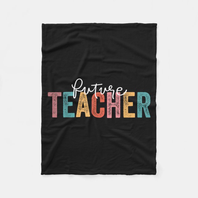 Future Teacher Student Teaching School Teacher In  Fleece Blanket (Front)