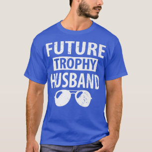 Future Trophy Fiance Bachelor Party Stag Groom Gag T-Shirt