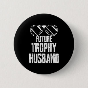 Future Trophy Fiance Groom To Be Husband Bachelor 6 Cm Round Badge
