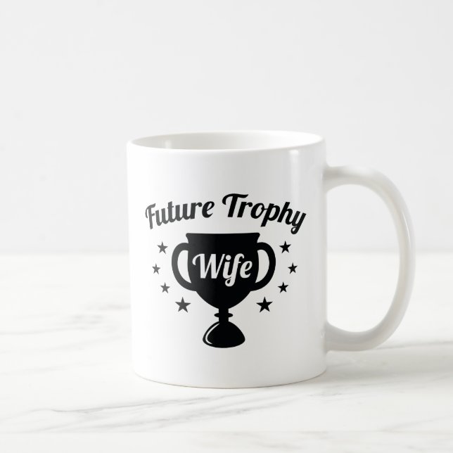Future Trophy Wife Coffee Mug (Right)