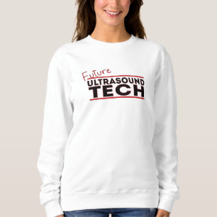 Future Ultrasound Tech Sweatshirt