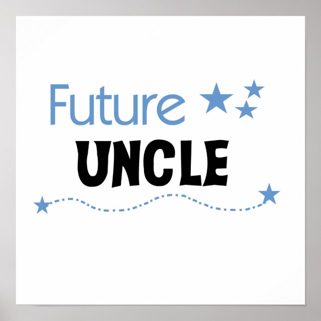 Future Uncle Gifts Poster (Front)