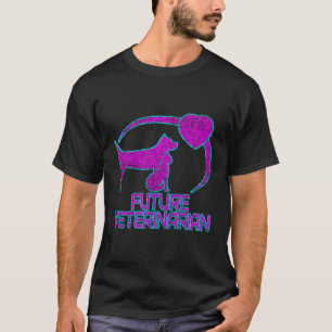 Future Veterinarian - Great Gift For The Vet Stude T-Shirt