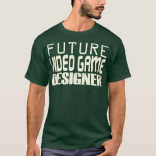 Future Video Game Designer T-Shirt