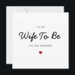 future wife romantic heart simple happy birthday card<br><div class="desc">cute minimalist card for fiancee,  future wife,  girlfriend,  lover; happy birthday to my wife to be. the back is blank for any message!</div>