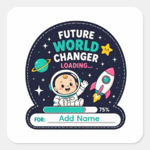 🚀 Future World Changer Baby Shower Name 🚀 Square Sticker