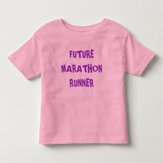 FUTUREMARATHONRUNNER TODDLER T-Shirt