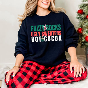 Fuzzy Socks, Ugly Sweaters, Hot Cocoa Quote Sweatshirt