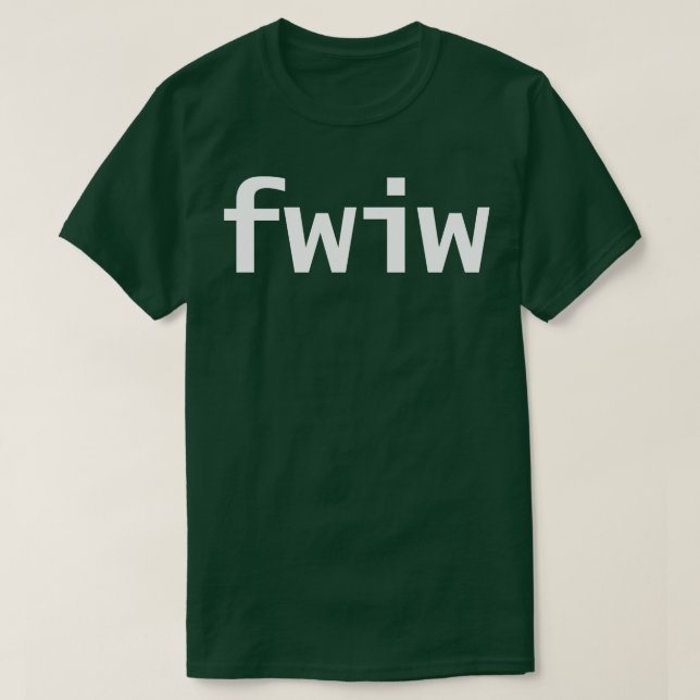 FWIW Minimal White Text Typography T-Shirt (Design Front)