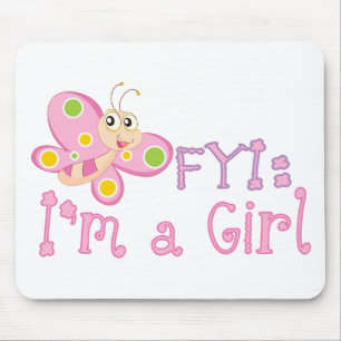 FYI: Im a Girl Butterfly Mouse Pad