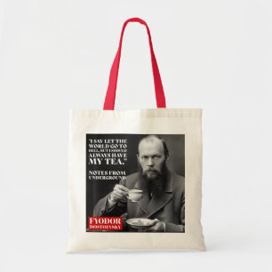 Fyodor Dostoevsky - tea fun quote  Tote Bag