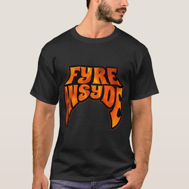 Fyre Insyde T-Shirt (Front)