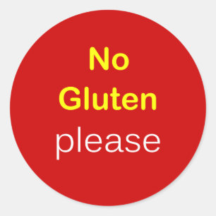 g5 - Food Request ~ NO GLUTEN PLEASE. Classic Round Sticker