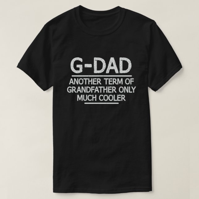 G-Dad Definition Funny Meaning Cool Grandpa Gift  T-Shirt (Design Front)