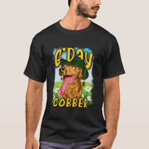 G day Cobber  Hello Mate  Australian Dog Aussie Di T-Shirt