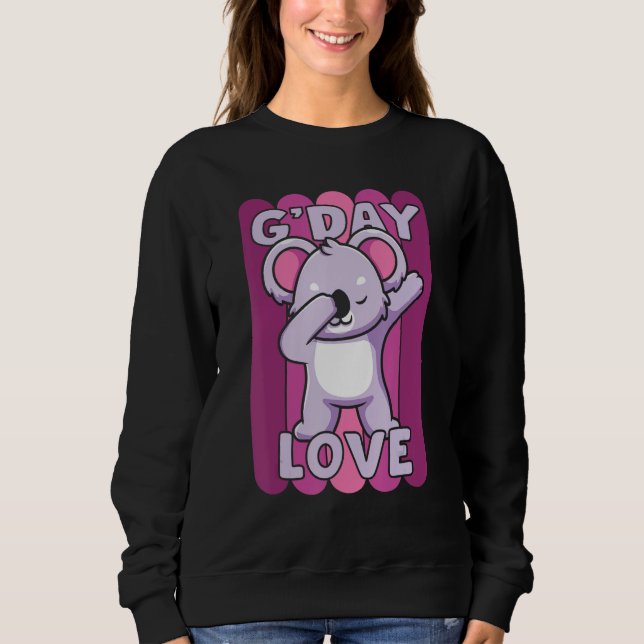 G Day Mate Love GDay Australian Sweetheart Koala W Sweatshirt (Front)