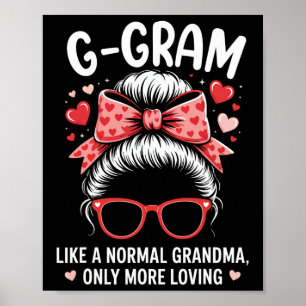G-gram Valentine Quote For Loving Grandma With Cut Poster