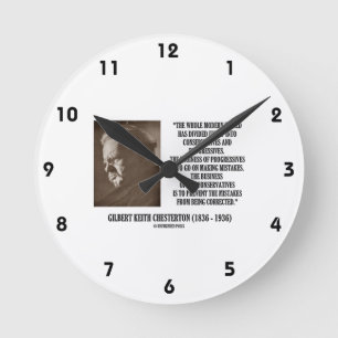 G.K. Chesterton Conservatives Progressives Mistake Round Clock