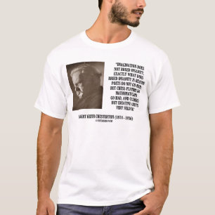 G.K. Chesterton Imagination Insanity Creative T-Shirt
