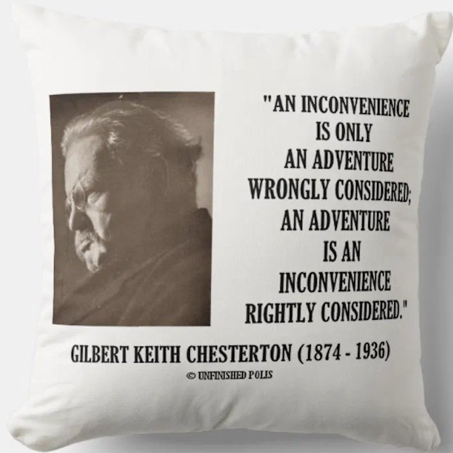 G.K. Chesterton Inconvenience Adventure Considered Cushion (Throw pillow featuring G.K. Chesterton's  funny comparison of inconvenience and adventure)