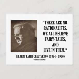G.K. Chesterton No Rationalists All Believe Quote Postcard