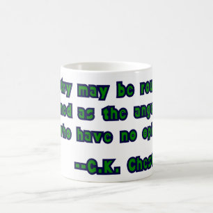 G.K. Chesterton Quote on Bigotry Coffee Mug