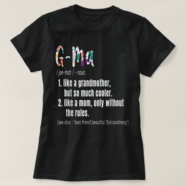 G-Ma Definition Mother's Day & Birthday gift Grand T-Shirt (Design Front)