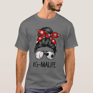 G-Ma Life Soccer Messy Bun Baseball Grandma Mother T-Shirt