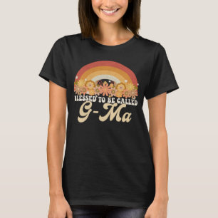 G Ma Mothers Day Blessed To Be Called G Ma Groovy T-Shirt