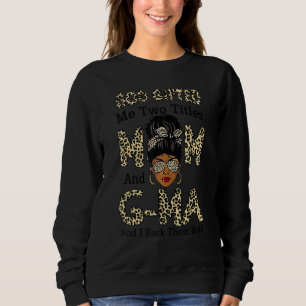G Ma Mum God Ed Me Two Titles Mum And Grandma Leop Sweatshirt