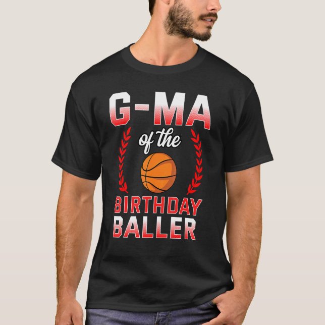 G Ma Of The Birthday Boy Basketball Bday Celebrati T-Shirt (Front)